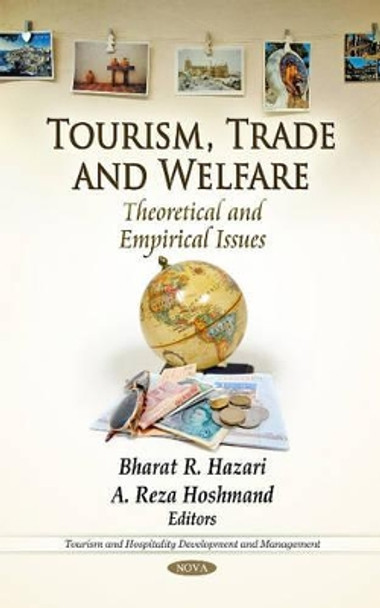 Tourism, Trade & Welfare: Theoretical & Empirical Issues by Bharat R. Hazari 9781612097145