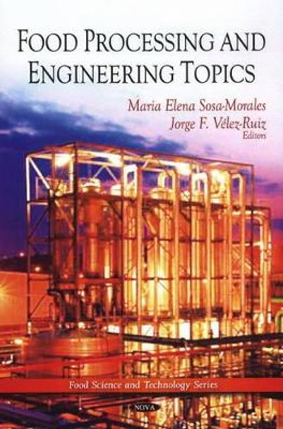 Food Processing & Engineering Topics by Maria Elena Sosa-Morales 9781607417880