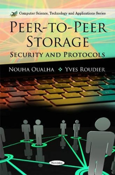 Peer-to-Peer Storage: Security & Protocols by Nouha Oualha 9781616681999