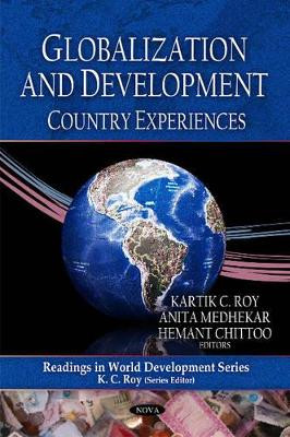 Readings in World Development Globalization & Development: Country Experiences by K. C. Roy 9781608768516
