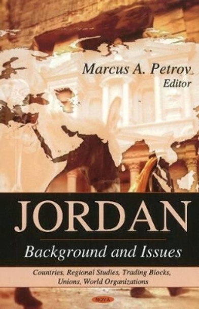 Jordan: Background & Issues by Marcus A. Petrov 9781616689476