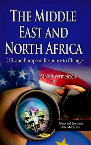 Middle East & North Africa: U.S. & European Response to Change by Mehdi Vermeirsch 9781628089196