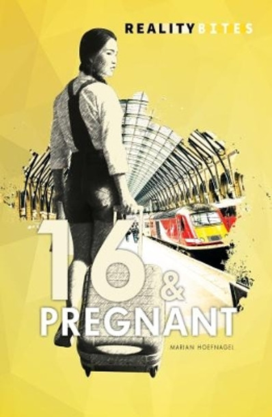 16 & Pregnant by Marian Hoefnagel 9781783226467