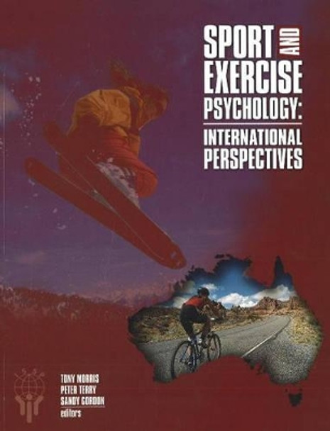 Sport & Exercise Psychology: International Perspectives by Tony Morris 9781885693792