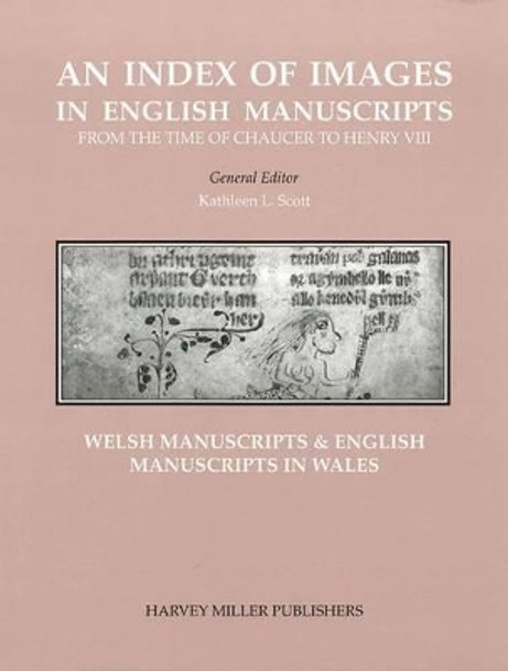 An Index of Images in English & Welsh Manuscripts from the Time of Chaucer to Henry VIII, C.1380-C.1509 by Ceridwen Lloyd-Morgan 9781905375813