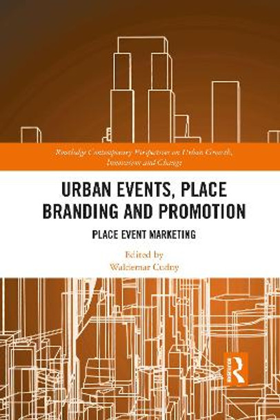 Urban Events, Place Branding and Promotion: Place Event Marketing by Waldemar Cudny