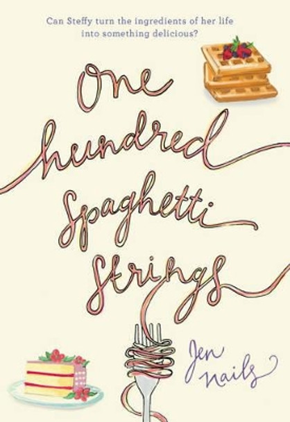One Hundred Spaghetti Strings by Jen Nails 9780062427601