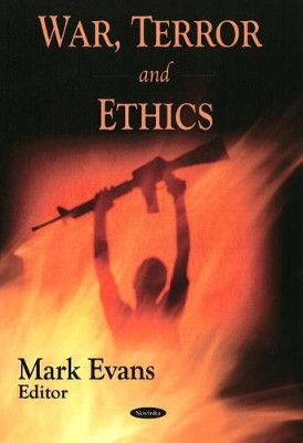 War, Terror & Ethics by Mark Evans 9781606920299