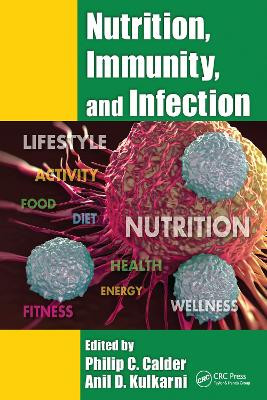 Nutrition, Immunity, and Infection Philip C. Calder (University of Southampton, United Kingdom) 9781032096254