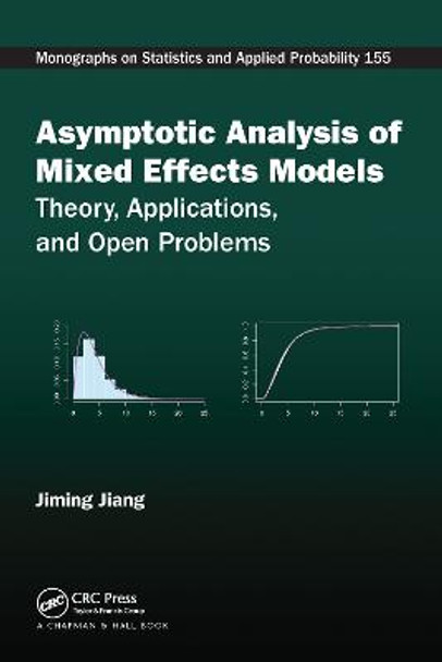 Asymptotic Analysis of Mixed Effects Models: Theory, Applications, and Open Problems by Jiming Jiang