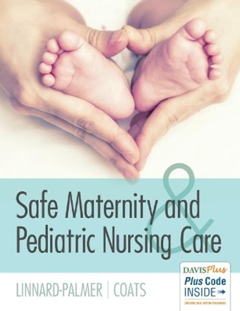 Safe Maternity & Pediatric Nursing Care by Linnard-Palmer 9780803624948