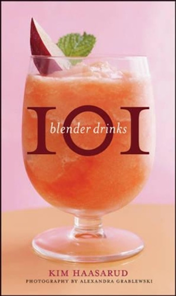 101 Blender Drinks by Kim Haasarud 9780470505137