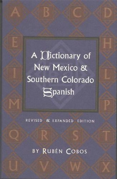 Dictionary of New Mexico & Southern Colorado Spanish by Ruben Cobos 9780890134535