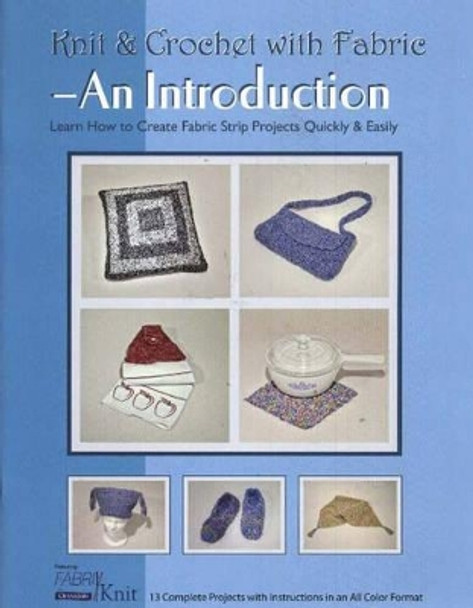 Knit & Crochet with Fabric -- An Introduction by Vicki Payne 9780919985452