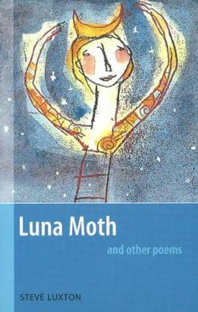 Luna Moth & Other Poems by Steve Luxton 9780919688919