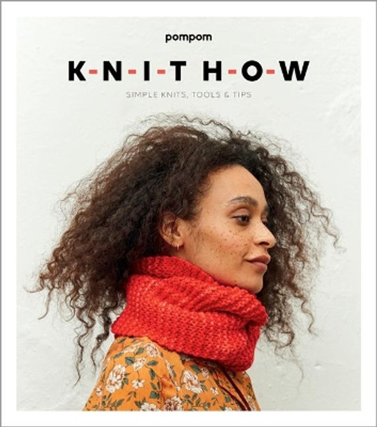 Knit How: Simple Knits, Tools & Tips by Meghan Fernandes 9780993486692