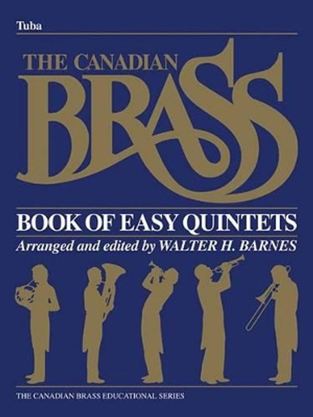 The Canadian Brass Book of Easy Quintets by Walter H. Barnes 9781458401359