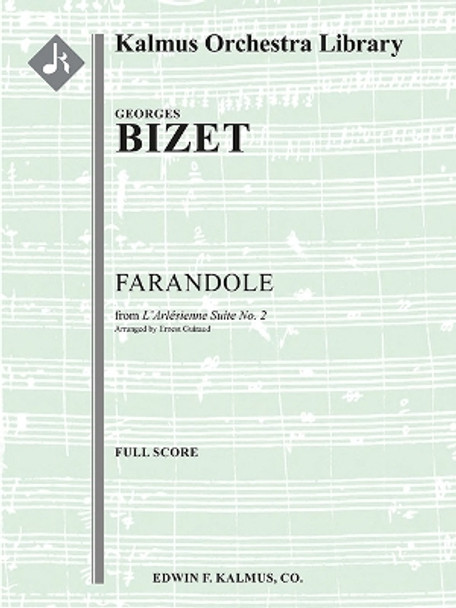 L'Arlesienne Suite No. 2 -- Farandole: Full Orchestra Conductor Score by Georges Bizet 9781638874898