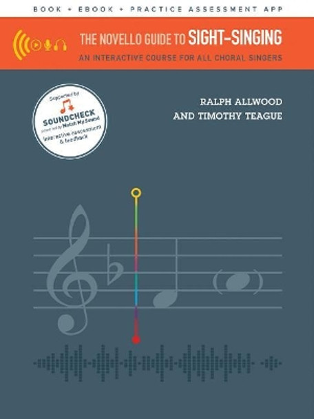 The Novello Guide To Sight-Singing: An Interactive Course for All Choral Singers by Ralph Allwood 9781785583162