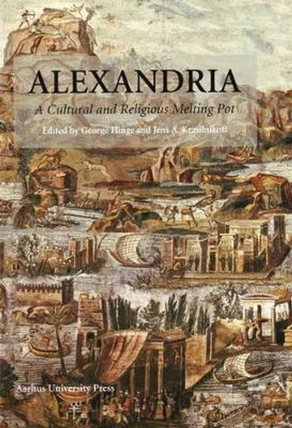 Alexandria: A Cultural & Religious Melting Pot by George Hinge 9788779344914