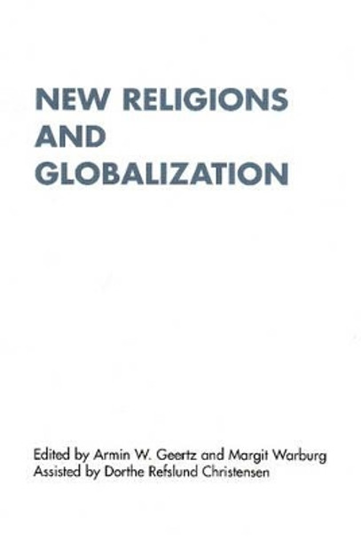 New Religions & Globalization by Armin W. Geertz 9788779342941