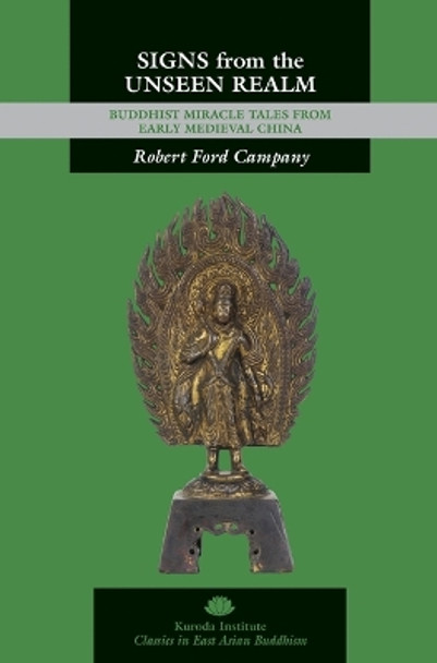 Signs from the Unseen Realm: Buddhist Miracle Tales from Early Medieval China by Robert Ford Campany 9780824896829