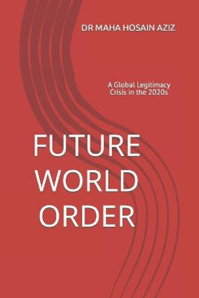 Future World Order by Maha Hosain Aziz