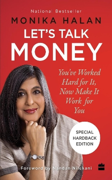 Let's Talk Money: You've Worked Hard for It Now Make It Work for You Monika Halan 9789356296572