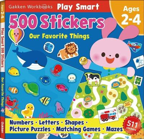 Play Smart 500 Stickers Activity Book Our Favorite Things: For Toddlers Ages 2, 3, 4: Learn Essential First Skills: Numbers, Letters, Shapes, Picture Puzzles, Matching Games, Mazes by Gakken Early Childhood Experts 9784056212372