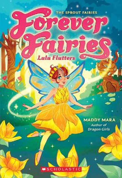 Lulu Flutters (Forever Fairies #1) by Maddy Mara 9781339001197