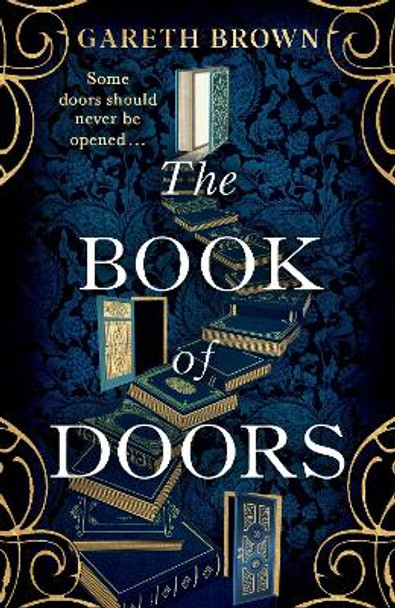 The Book of Doors: Prepare to be transported by 2024’s most magical, mind-blowing debut by Gareth Brown 9781787637252