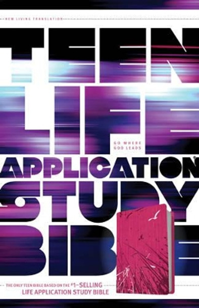 NLT Teen Life Application Study Bible by Tyndale 9781414324647