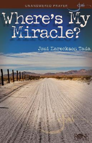 Where's My Miracle? by Joni Eareckson Tada 9781596365094