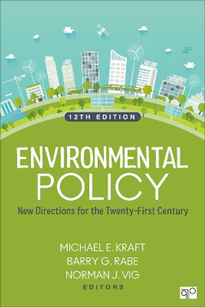 Environmental Policy: New Directions for the Twenty-First Century by Michael E. Kraft 9781071902103