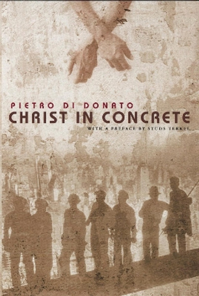 Christ in Concrete by Pietro di Donato 9780451214218