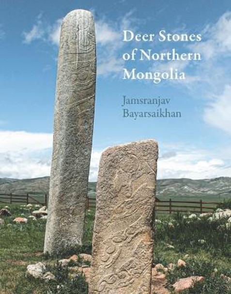 Deer Stones of Northern Mongolia by Jamsranjav Bayarsaikhan 9781736690246