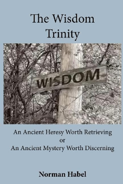 The Wisdom Trinity by Norman Habel 9781922582294