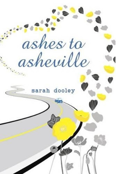 Ashes To Asheville by Sarah Dooley 9780399165047