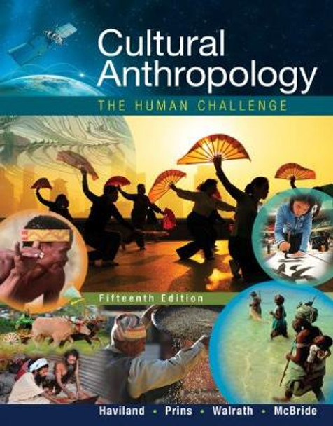 Cultural Anthropology: The Human Challenge by William A. Haviland 9781305633797