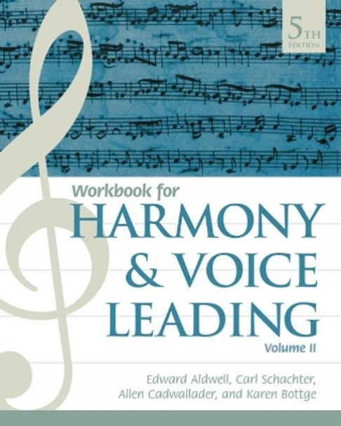 Student Workbook, Volume II for Aldwell/Schachter/Cadwallader's Harmony and Voice Leading, 5th by Edward Aldwell 9781337560702