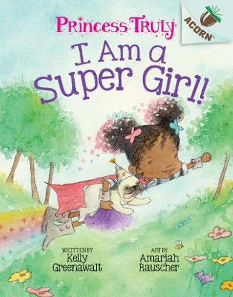 I Am a Super Girl! by Kelly Greenawalt 9781338339994