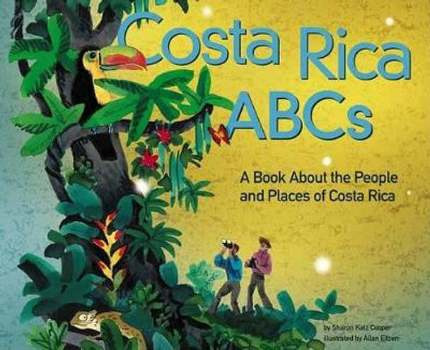 Costa Rica ABCs: A Book about the People and Places of Costa Rica by Sharon Katz Cooper 9781404822498