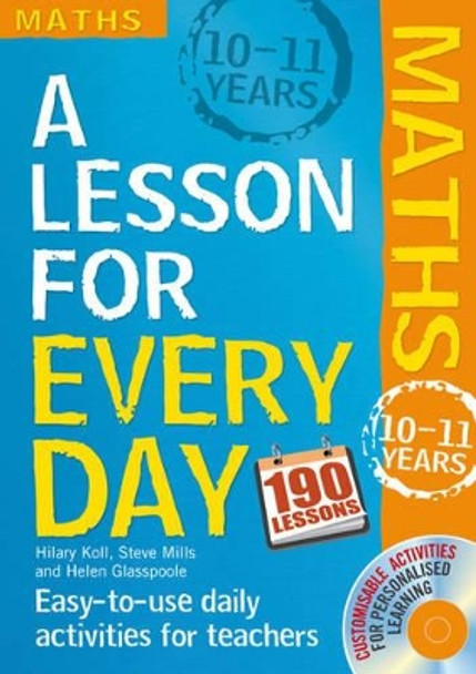 Lesson for Every Day: Maths Ages 10-11: 10-11 years by Hilary Koll 9781408125403