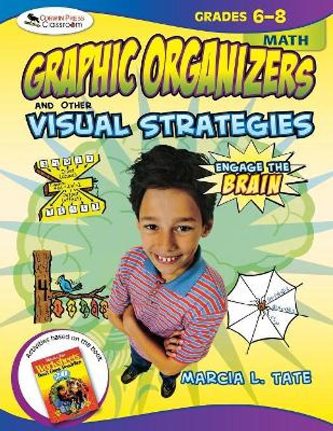 Engage the Brain: Graphic Organizers and Other Visual Strategies, Math, Grades 6-8 by Marcia L. Tate 9781412952316