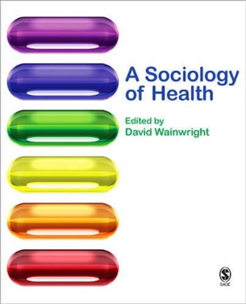 A Sociology of Health by David Wainwright 9781412921589