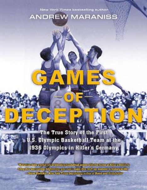 Games of Deception: The True Story of the First U.S. Olympic Basketball Team at the 1936 Olympics in Hitler's Germany by Andrew Maraniss 9781432882143