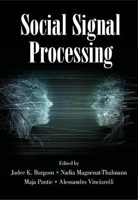 Social Signal Processing by Judee K. Burgoon