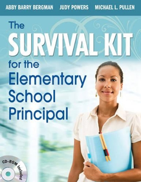 The Survival Kit for the Elementary School Principal by Abby Barry Bergman 9781412972772