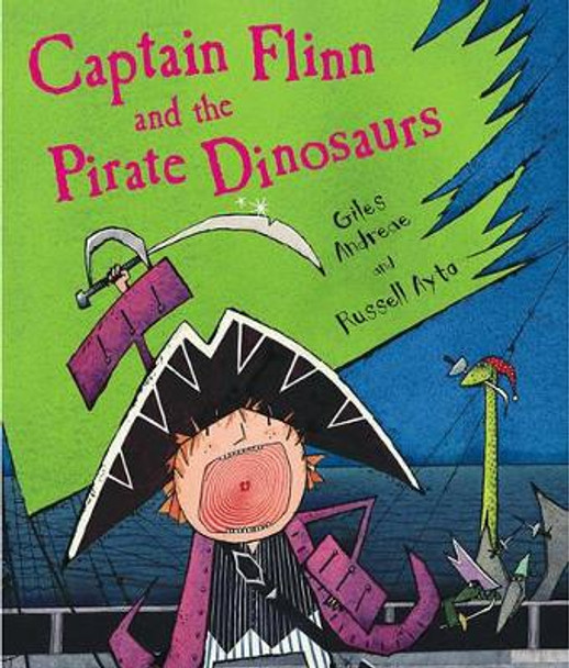 Captain Flinn and the Pirate Dinosaurs by Giles Andreae 9781416907138