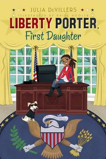 Liberty Porter, First Daughter by Julia Devillers 9781416991274